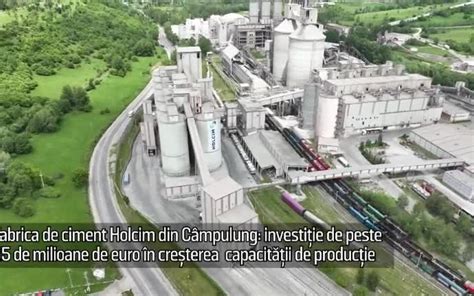 Video P Fabrica De Ciment Holcim Din Câmpulung Investiție De Peste