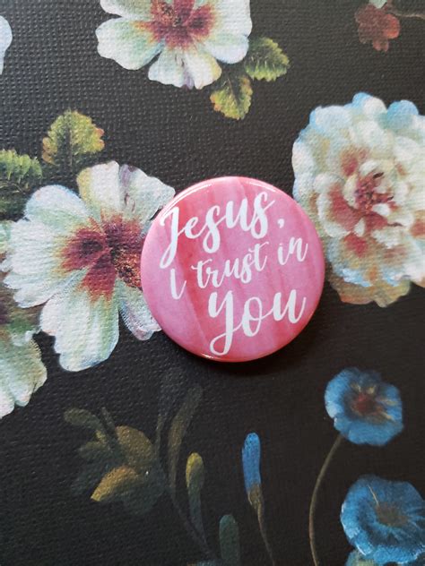 Jesus I Trust In You Button Pin Catholic T Faith Etsy