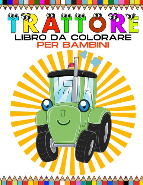 Buy Trattore Libro Da Colorare Per Bambini Dai Agli Anni