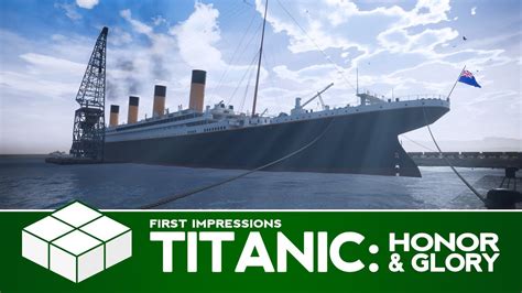 Titanic Honor And Glory Pc Gameplay And First Impressions Youtube