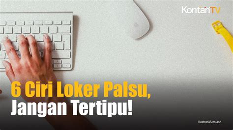 6 Ciri Ciri Lowongan Kerja Palsu Yang Harus Diwaspadai Banyak Pelamar