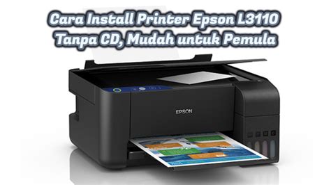 Cara Install Printer Epson L Tanpa Cd Mudah Untuk Pemula