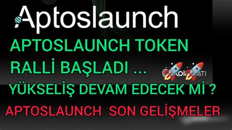 Aptoslaunch Token Rall Devam Edecek M Aptos Launch Token Son