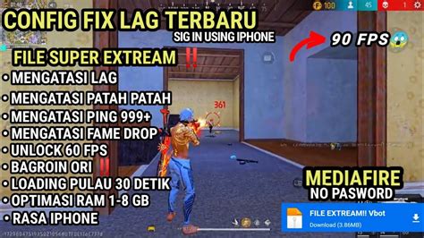 Fiile Extream Fpsconfig Fix Lag Freefire Cara Mengatasi Lag Dan