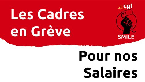 Les Cadres Se Mettent En Gr Ve Section Syndicale Cgt De Smile