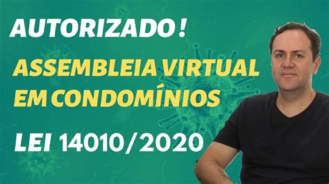 ASSEMBLEIA VIRTUAL EM CONDOMÍNIOS AUTORIZADA PODE ASSEMBLEIA VIRTUAL