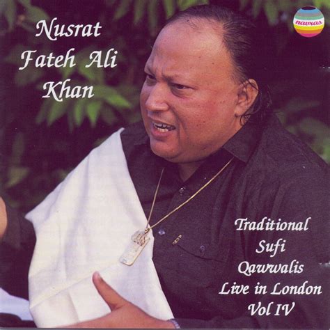 Traditional Sufi Qawwalis Live In London Vol IV Album By Nusrat