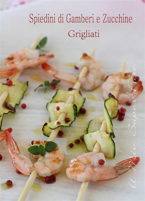 Spiedini Di Gamberi E Zucchine Grigliati Ricetta