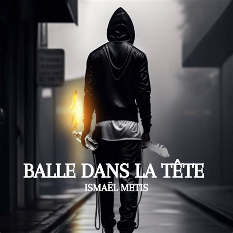 Balle Dans La T Te Single Par Isma L Metis Sur Apple Music