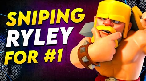 I Sniped Ryley For Top 1 In Clash Royale Youtube