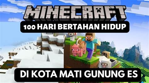 Hari Di Minecraft Bertahan Hidup Di Kota Mati Gunung Es Youtube