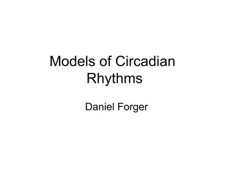 PPT - Models of Circadian Rhythms PowerPoint Presentation, free ... 