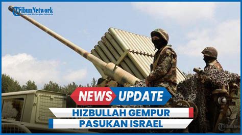 Hizbullah Gempur Pasukan Israel Di Perbatasan Lebanon Palestina