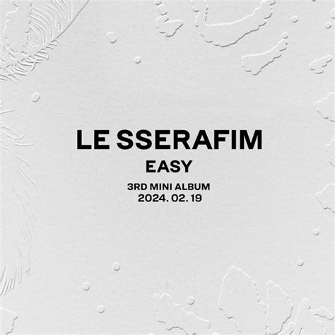 【公式】「le Sserafim」、本日3rdミニアルバム「easy」発売新しい音楽的試み K Pop、韓国エンタメニュース、取材