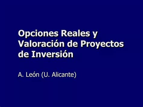 PPT Opciones Reales y Valoración de Proyectos de Inversión PowerPoint