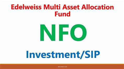 Edelweiss Multi Asset Allocation Fund Nfo 2023 Edelweiss Mutual Fund 2023 Youtube