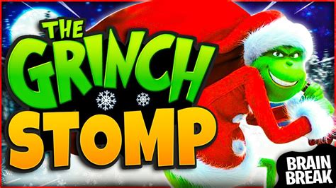 The Grinch Stomp Christmas Brain Break Winter Just Dance