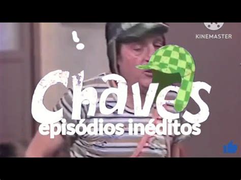 NOVO Chamada episódios inéditos de Chaves CH No Canal da