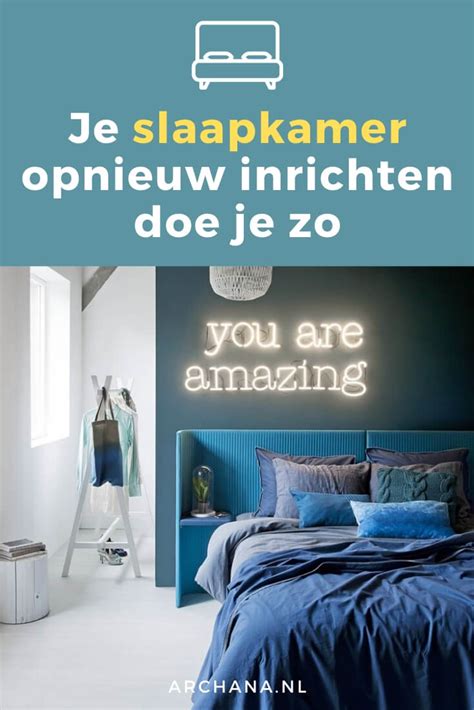 Manieren Om Je Slaapkamer Opnieuw In Te Richten Archana Nl