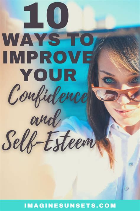 10 Ways To Improve Your Confidence And Self Esteem Self Esteem Self