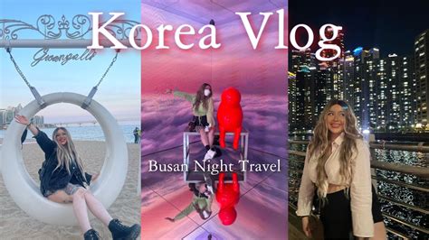 Busan Travel Vlog Part 2 Must See Sites In Korea Youtube