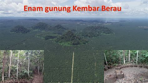 Enam Gunung Kembar Di Segah Berau YouTube