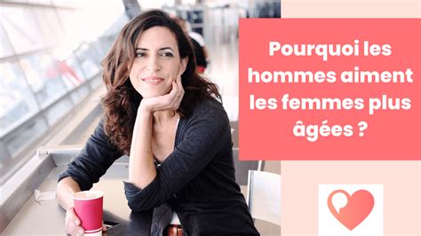 Pourquoi Les Hommes Aiment Les Femmes Plus G Es Lovers In Paris