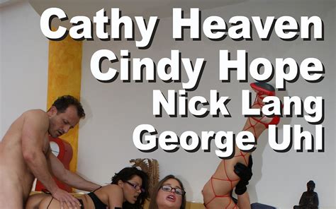 Cathy Heaven Cindy Hope Nick Lang George Uhl Suck Fuck Anal A M