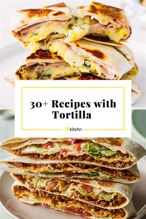 Tortilla Stacked On Top Of Each Other With Text Overlay Reading 30 Recipes With Tortilla