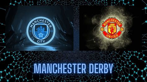 Its The Manchester Derby Man City V Man U At The Etihad Stadium At