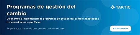 La Importancia De La Gestión Del Cambio Organizacional Taktic