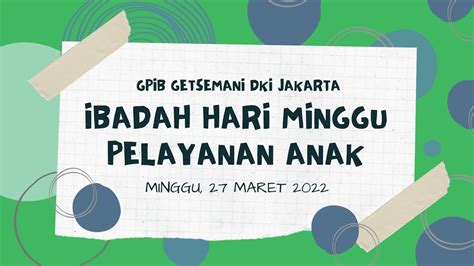 Ibadah PA IHMPA Minggu 27 Maret 2022 GPIB Getsemani DKI Jakarta