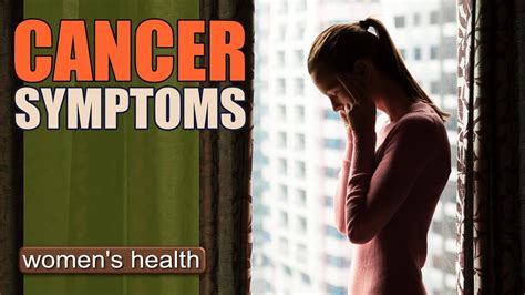 Cancer Symptoms Women Shouldnt Ignore Youtube