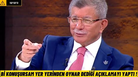 Ahmet DAVUTOĞLU Konuşursam Yer Yerinden Oynar Dediği Şoke Eden