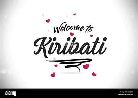 Kiribati Welcome To Word Text With Handwritten Font And Pink Heart