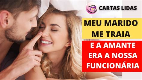 Meu Marido Me Traia E A Amante Era A Nossa Funcion Ria Cartas Lidas