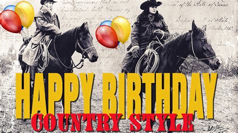 Happy Birthday Song Country Music Style Happy Birthday Cowboy Cowgirl