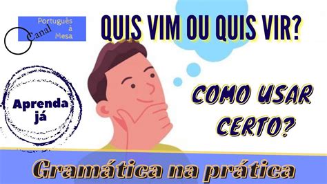 Vim Ou Vir Qual O Correto Sololearn