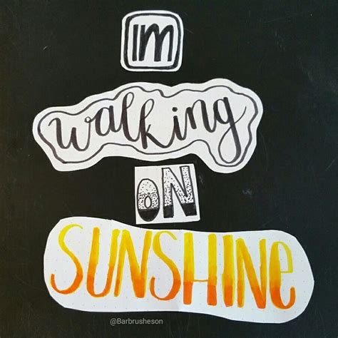 I'm walking on sunshine ☆ handlettering positive quotes by ...