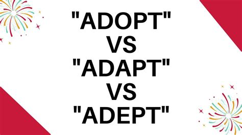 Adopt Vs Adapt Vs Adept Difference Between Adopt Adapt And Adept