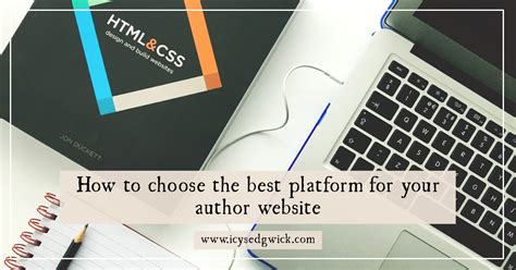 Updated Guide How To Choose The Best Platform For Your Author Website