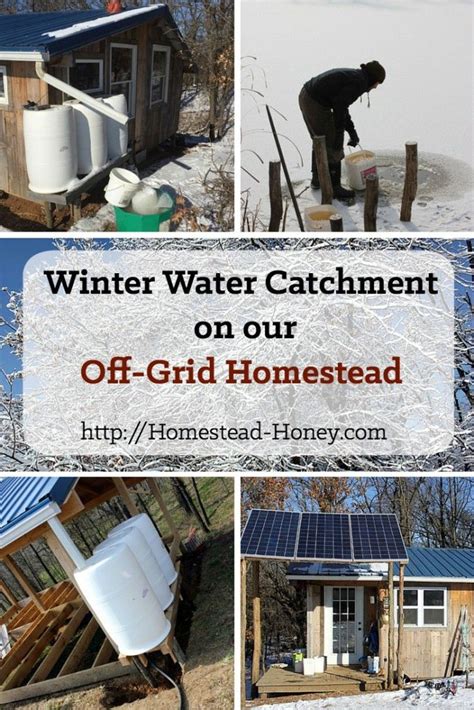 Winter Water Catchment On Our Off Grid Homestead Water Catchment Off