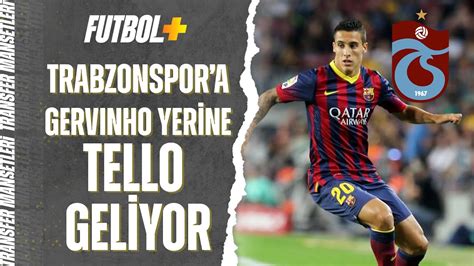 Trabzonspor Da Gervinho Yerine Cristian Tello Hamlesi YouTube