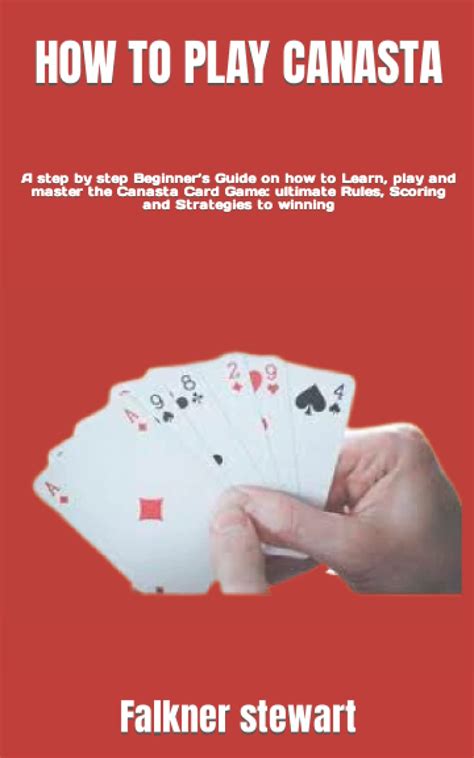 Buy HOW TO PLAY CANASTA A Step By Step Beginners Guide On How To