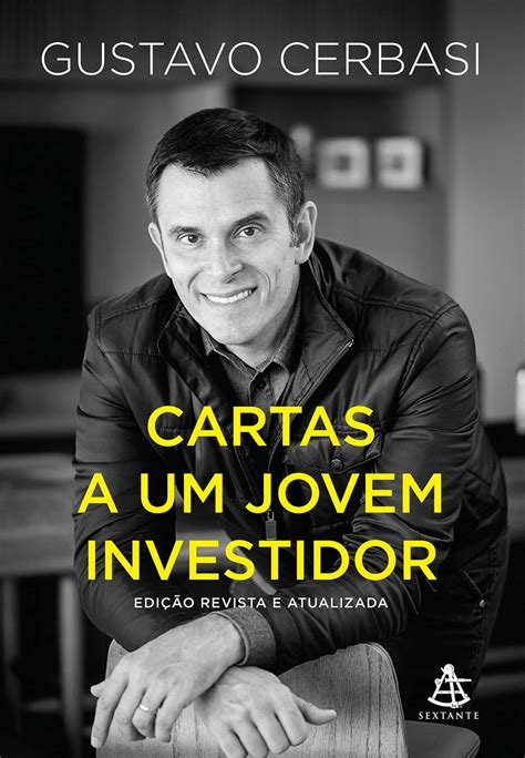 Cartas A Um Jovem Investidor Gustavo Cerbasi