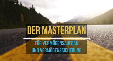 Der Masterplan F R Verm Gensaufbau Und Verm Genssicherung Asset