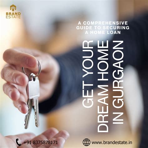 Your Guide To Securing A Home Loan In Gurgaon Brand Estate