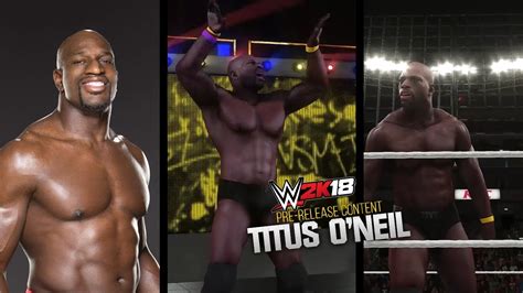 Wwe 2k18 Pre Release Titus O Neil Entrance Youtube