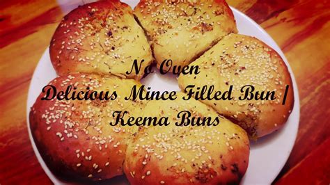 Delicious Mince Filled Buns Keema Buns No Oven Shez World Youtube