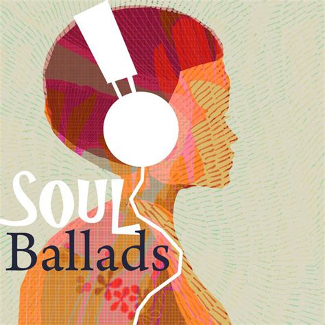 Soul Ballads Compilation By Various Artists Spotify